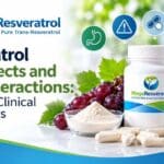 Resveratrol Side Effects and Drug Interactions: What the Clinical Data Shows